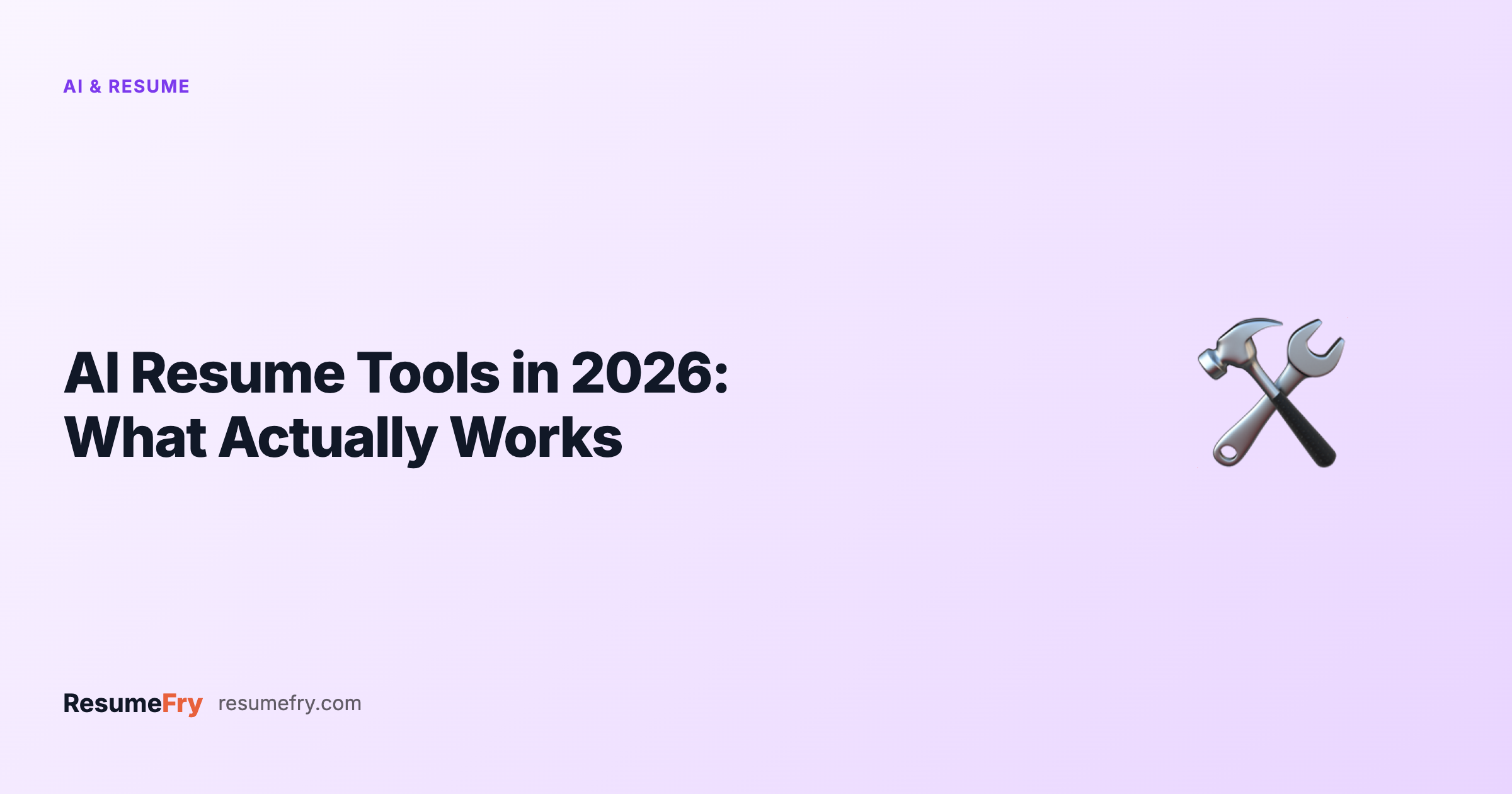 AI Resume Tools in 2026: What Actually Works (Honest Review)
