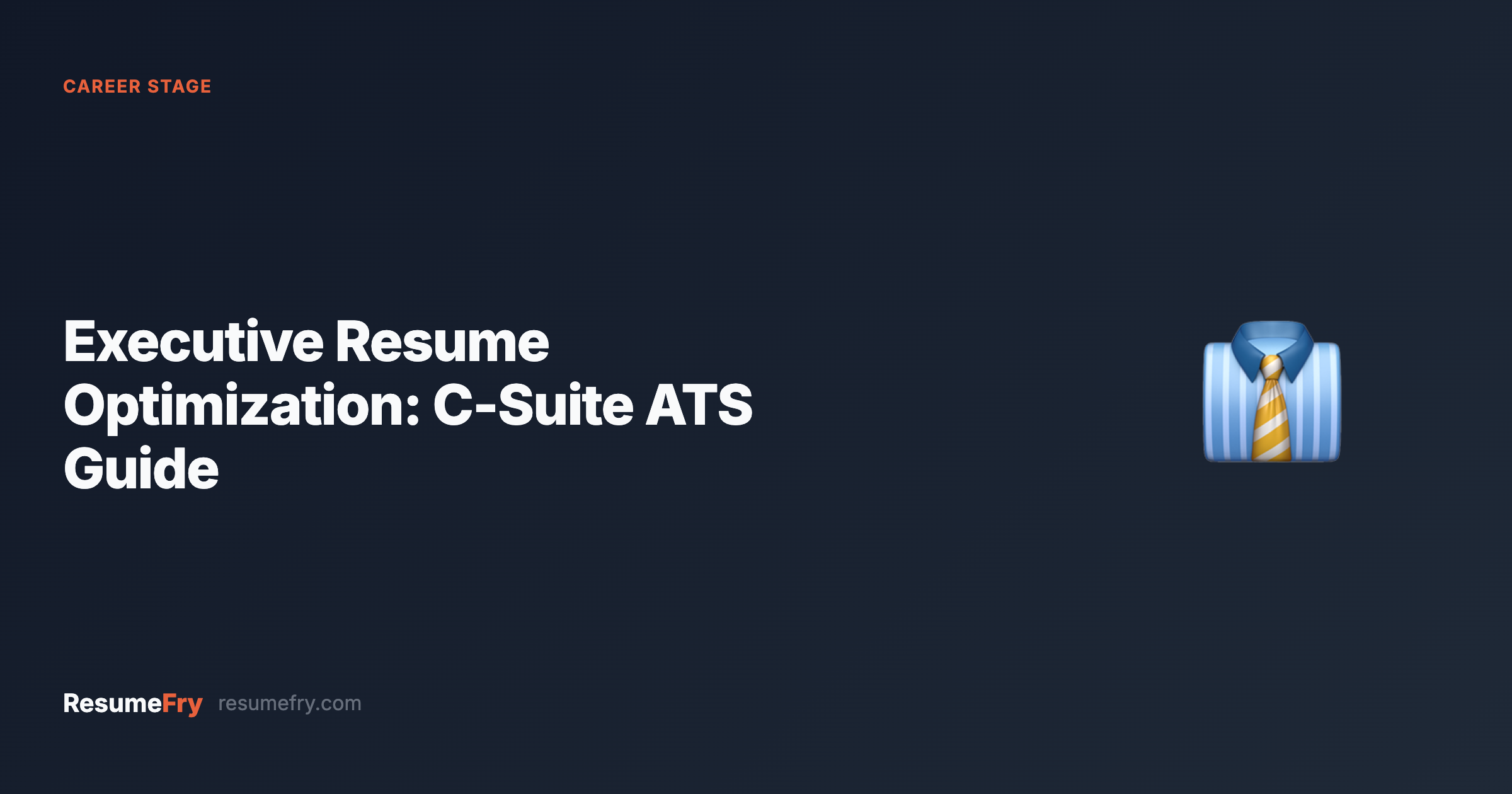 Executive Resume Optimization: C-Suite ATS Guide