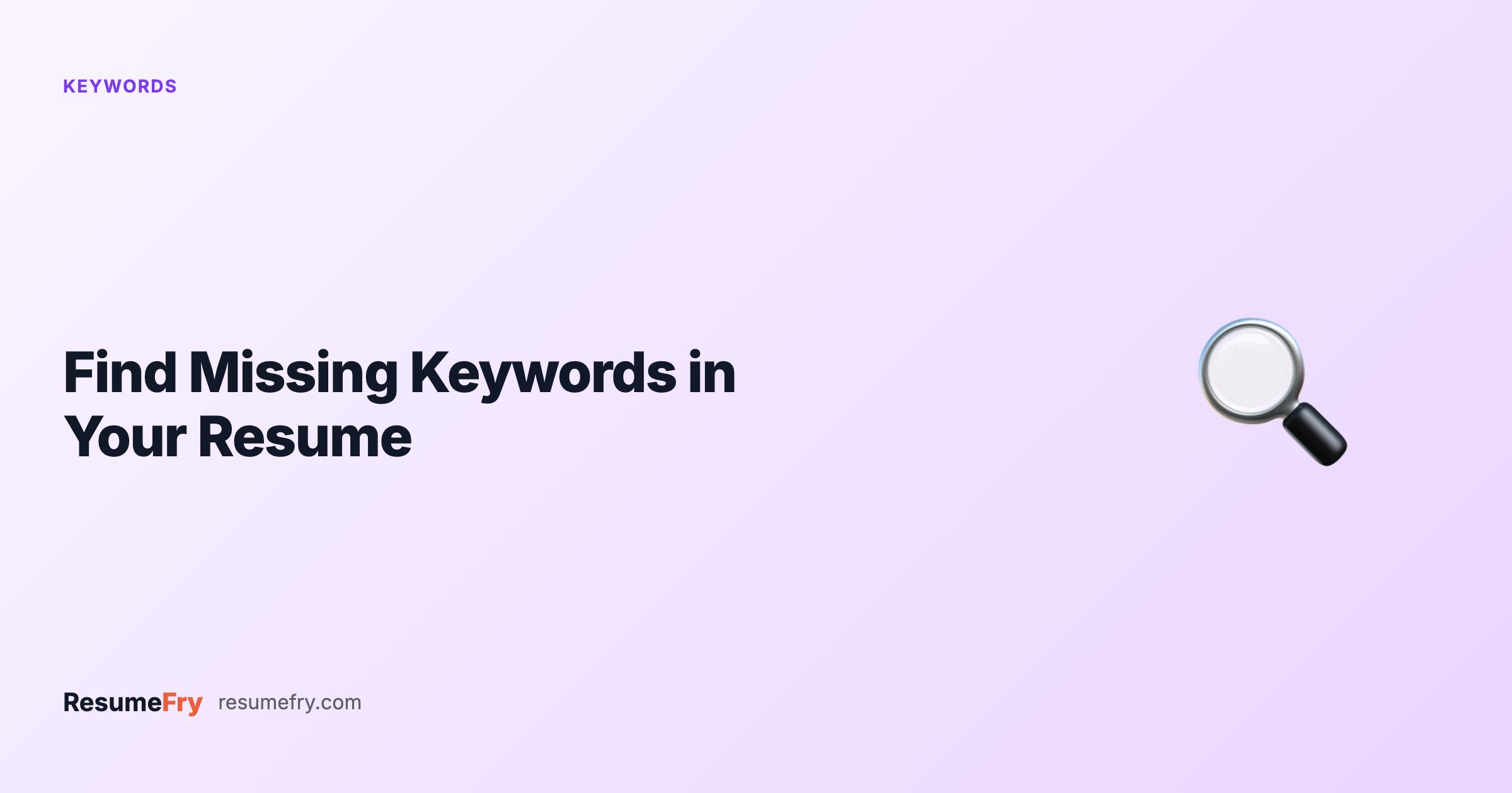 Find Missing Keywords in Your Resume: Step-by-Step Guide