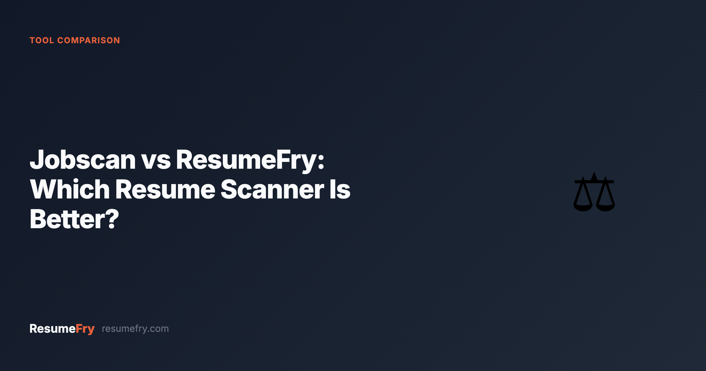 Jobscan vs ResumeFry: Which Resume Scanner Is Better?