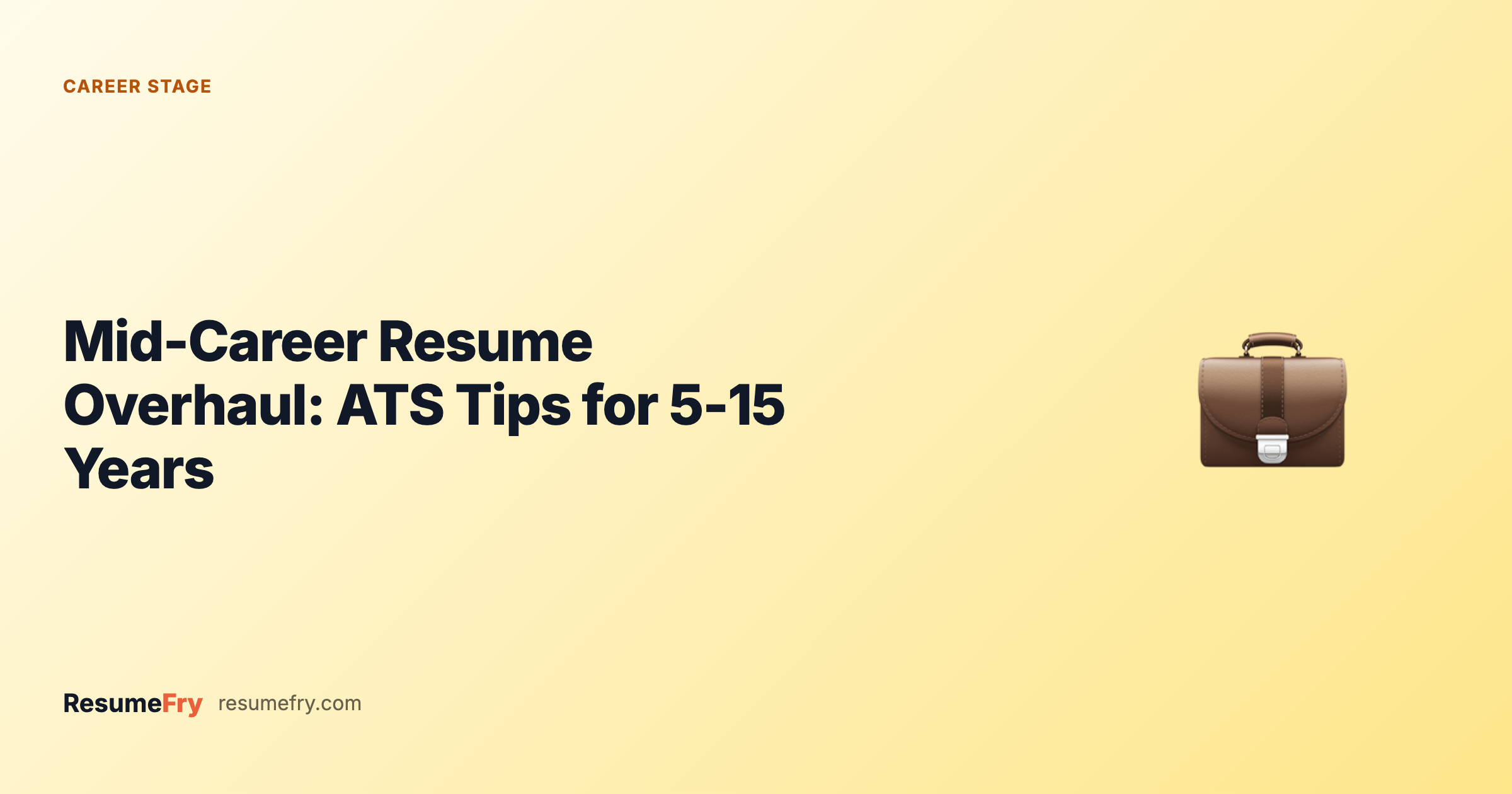 Mid-Career Resume Overhaul: ATS Tips for 5-15 Years Experience