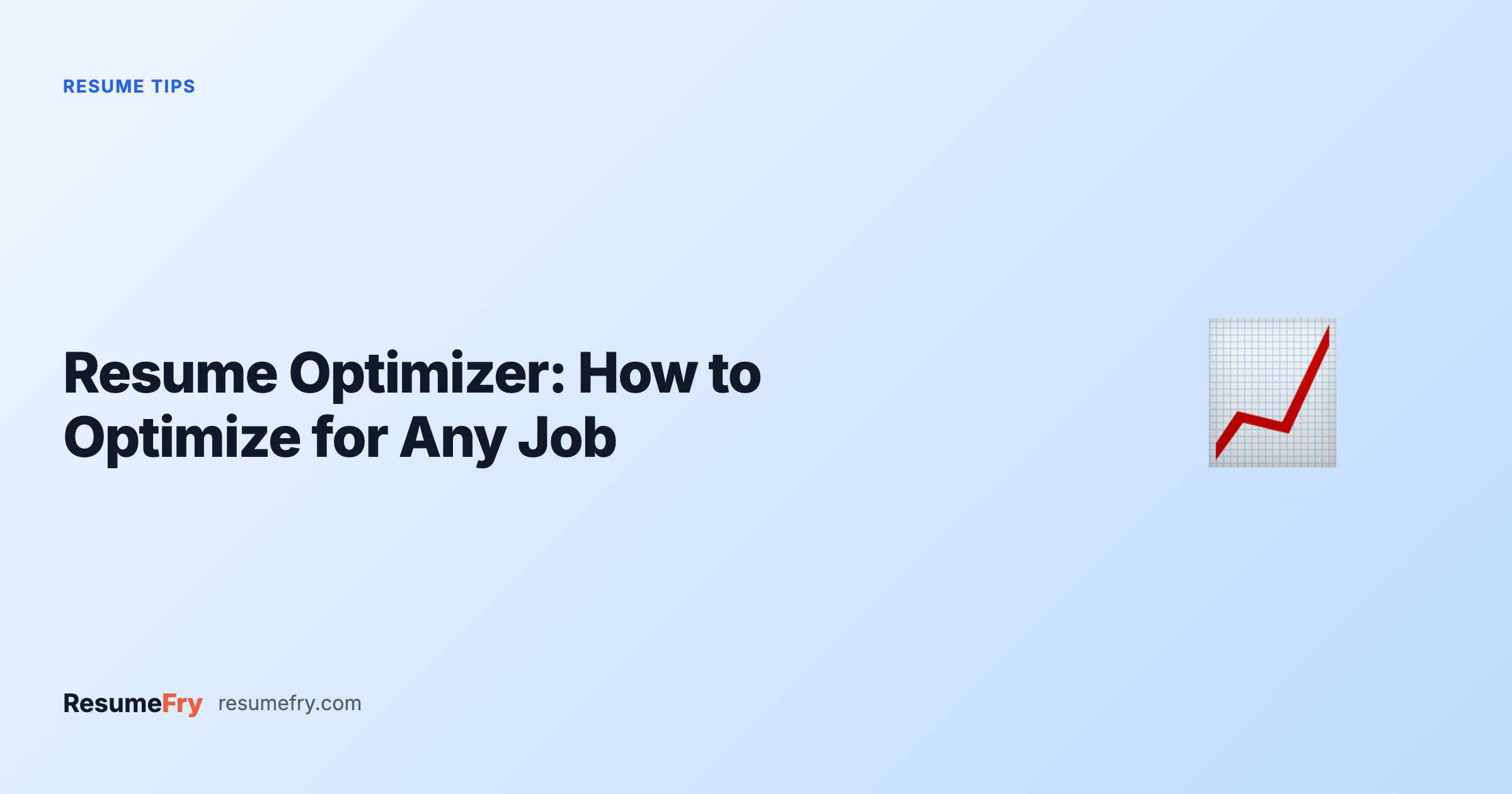 Resume Optimizer: Any Job Guide