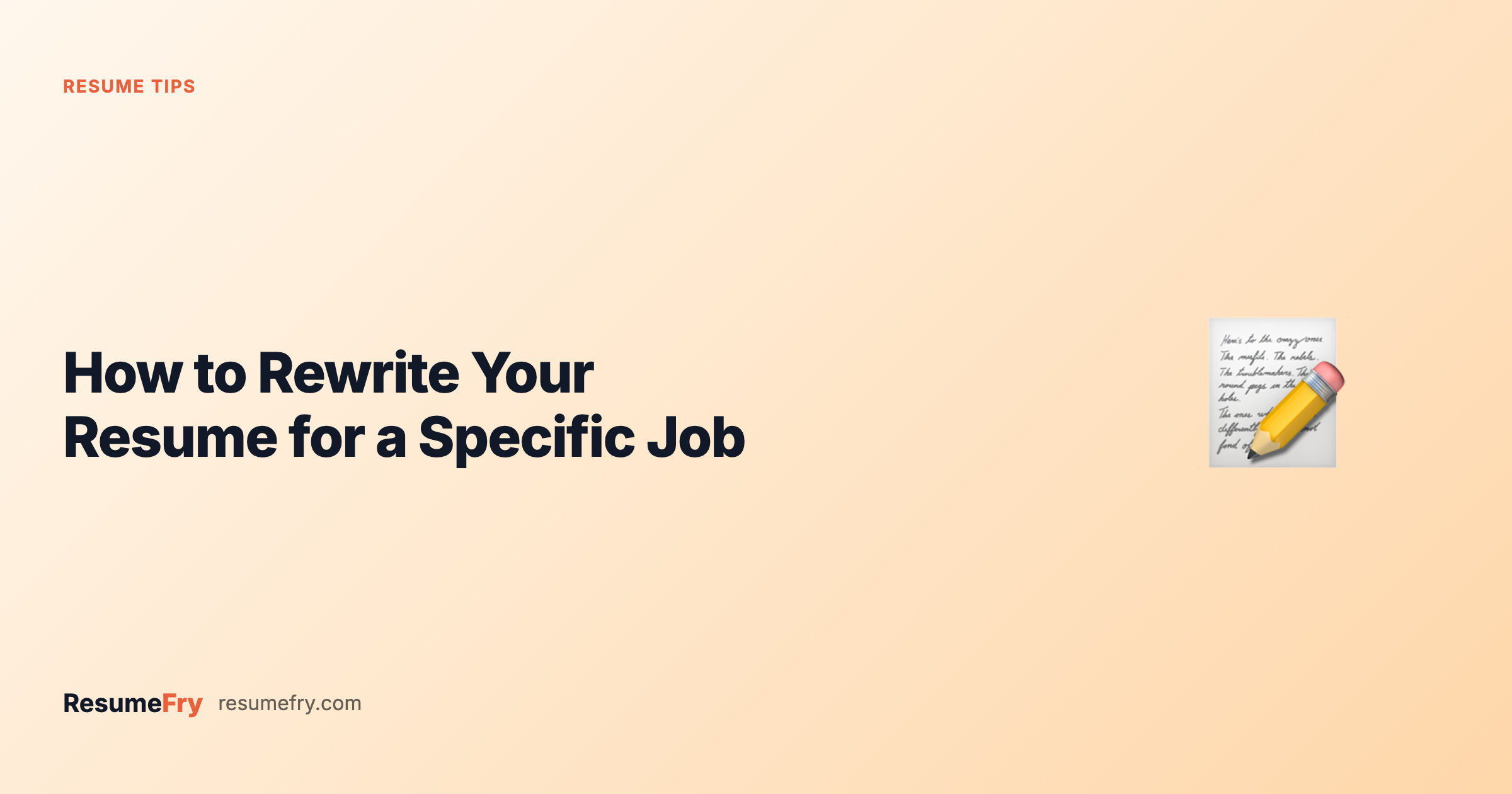 How to Rewrite Your Resume for a Specific Job (With Examples)