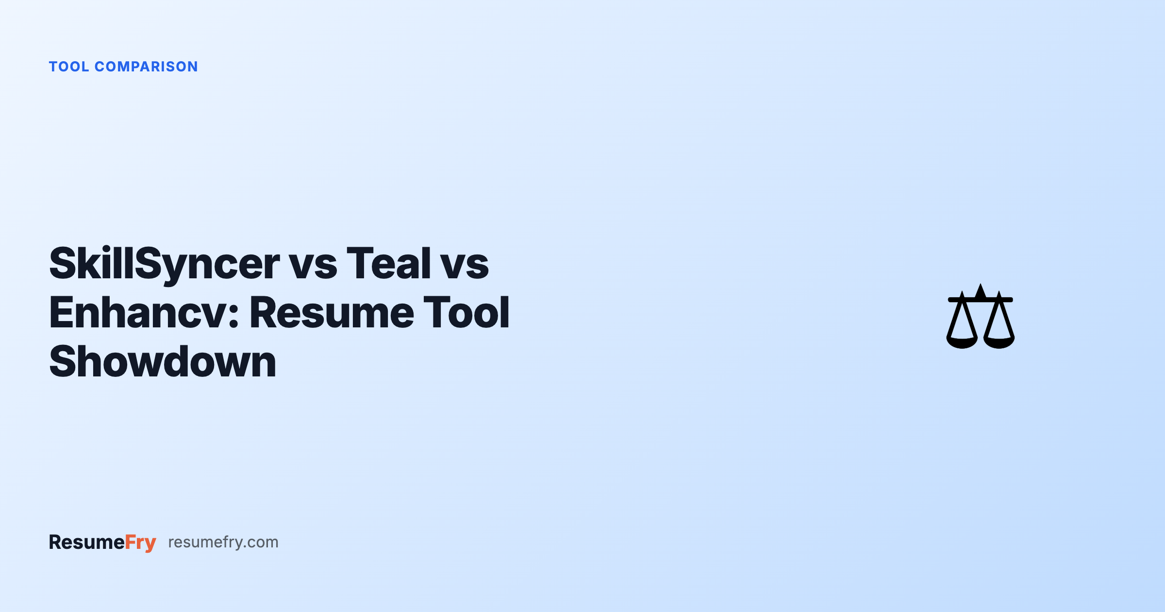 SkillSyncer vs Teal vs Enhancv: Resume Tool Showdown 2026